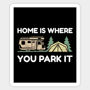 Home is where you park it - Camping Magnet